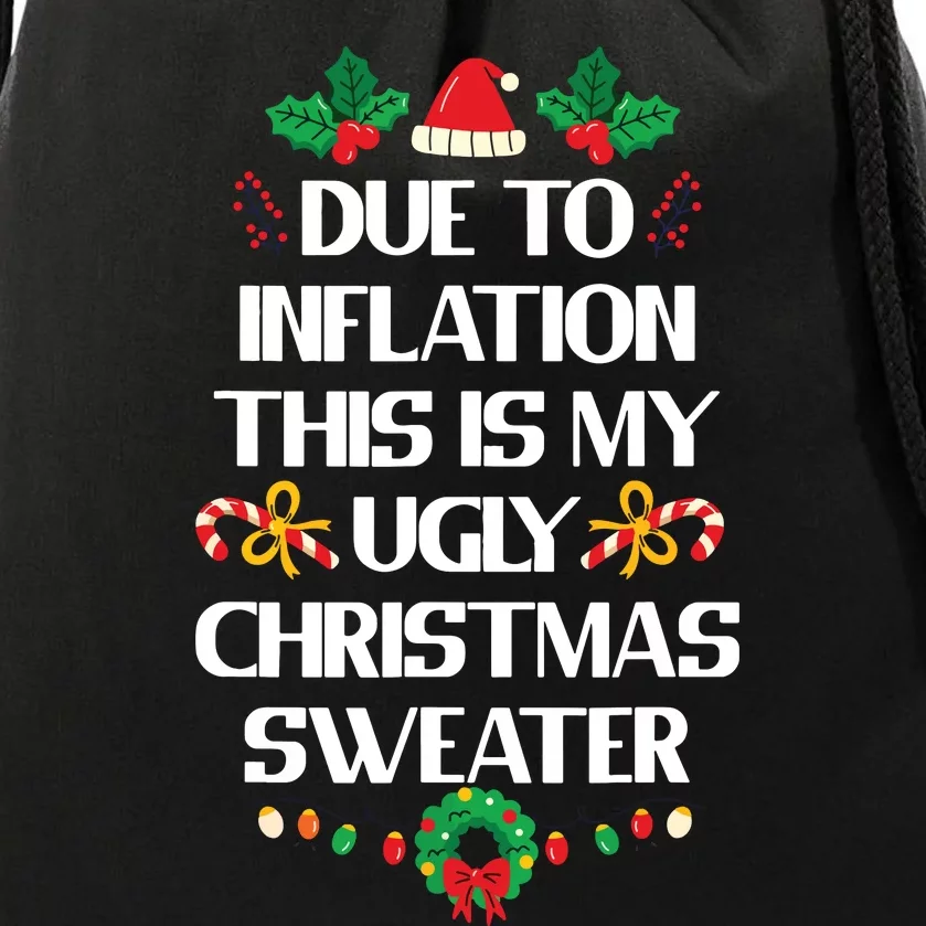 Due To Inflation Ugly Christmas Sweater Funny Xmas Drawstring Bag