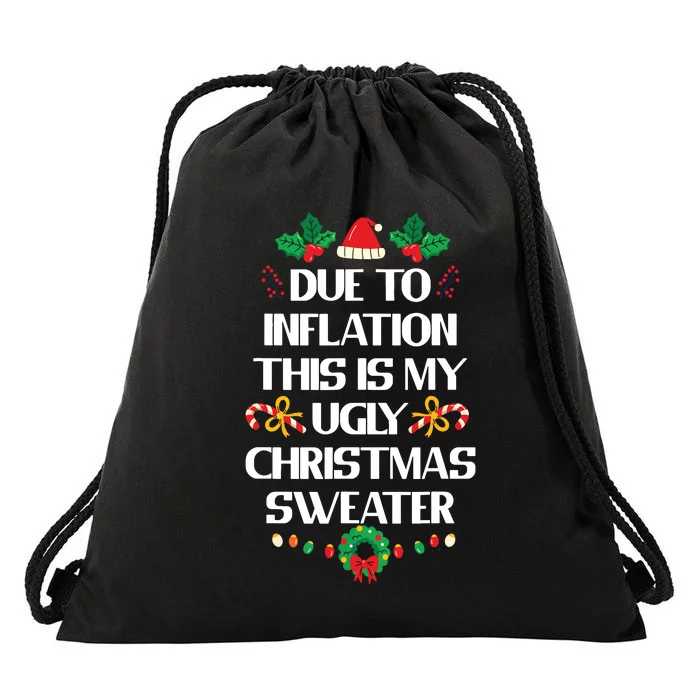 Due To Inflation Ugly Christmas Sweater Funny Xmas Drawstring Bag