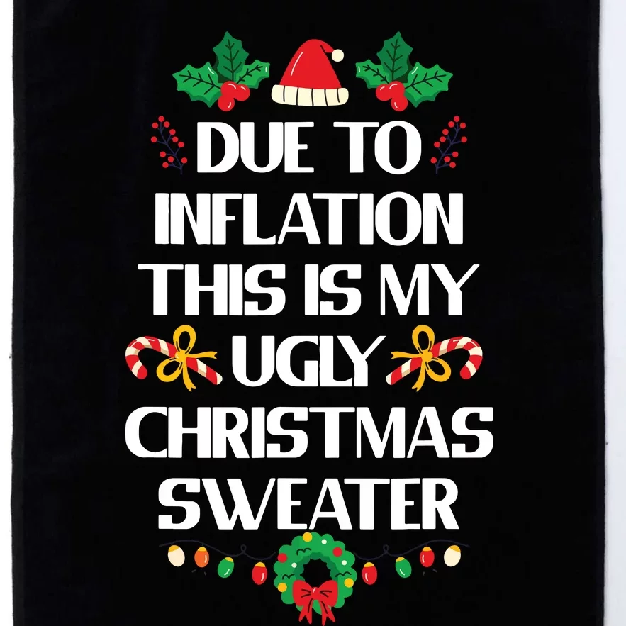 Due To Inflation Ugly Christmas Sweater Funny Xmas Platinum Collection Golf Towel