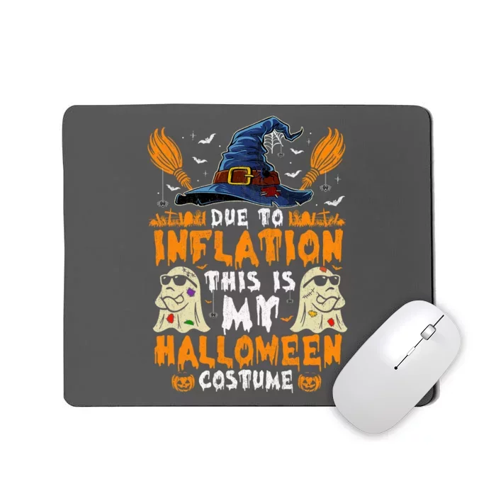 Due To Inflation This Is My Halloween Costume Mousepad