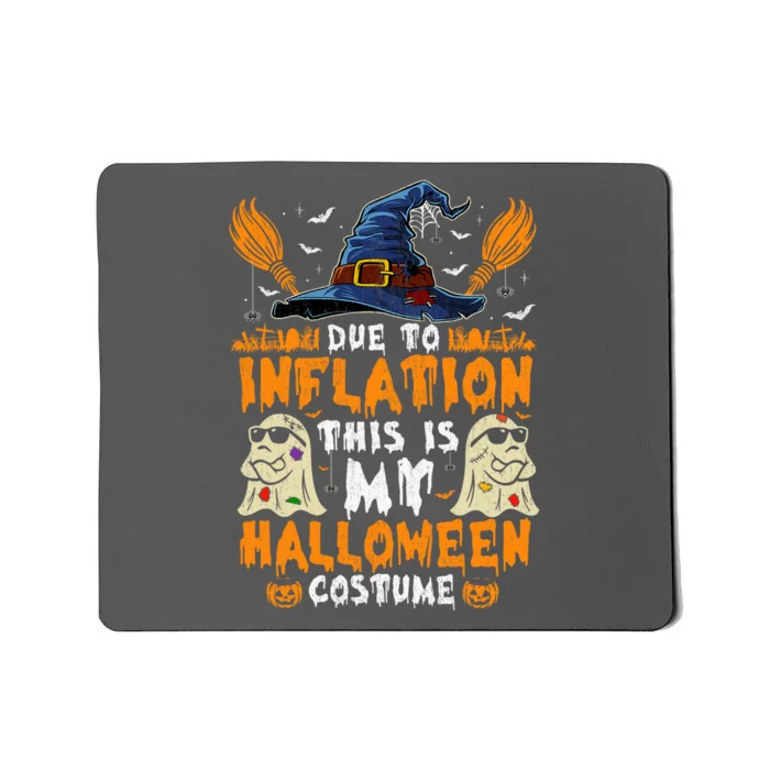 Due To Inflation This Is My Halloween Costume Mousepad