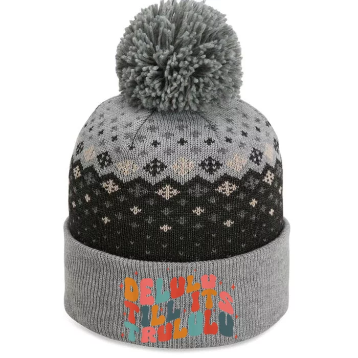 Delulu Till Its Trululu Funny Quote The Baniff Cuffed Pom Beanie