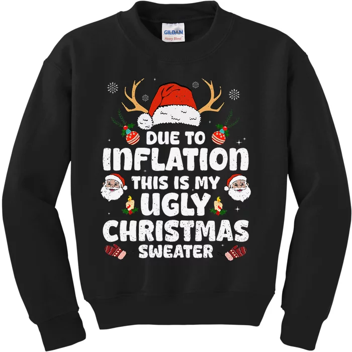 Due To Inflation This Is My Ugly Sweater For Christmas Funny Kids Sweatshirt