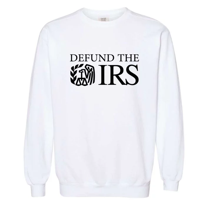 Defund The IRS Garment-Dyed Sweatshirt