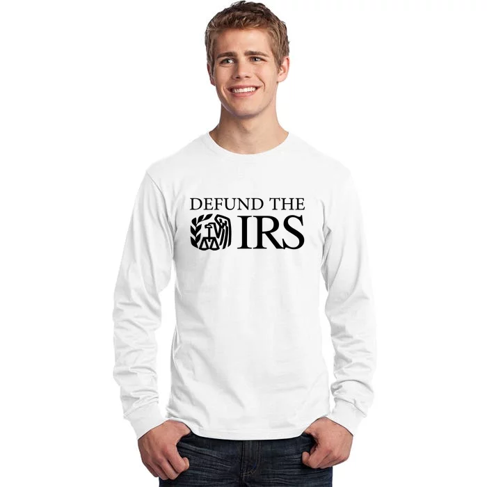 Defund The IRS Tall Long Sleeve T-Shirt