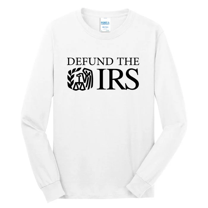 Defund The IRS Tall Long Sleeve T-Shirt