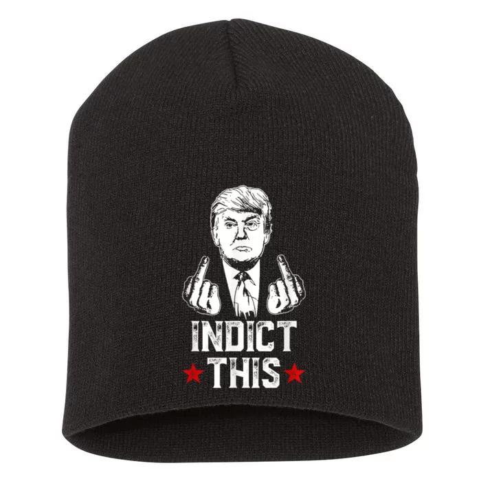 Donald Trump Indict This Political Arrest For Republican Short Acrylic Beanie