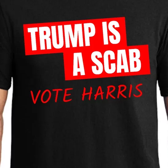 Donald Trump Is A Scab Vote Harris Pajama Set