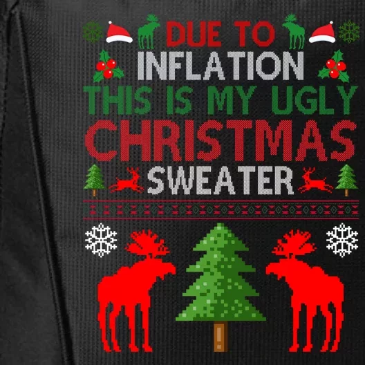 Due To Inflation This Is My Ugly Christmas Sweater Funny Holiday City Backpack