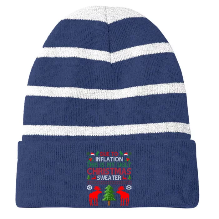 Due To Inflation This Is My Ugly Christmas Sweater Funny Holiday Striped Beanie with Solid Band