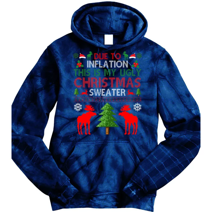 Due To Inflation This Is My Ugly Christmas Sweater Funny Holiday Tie Dye Hoodie