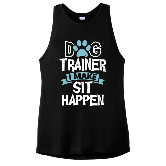 Dog Trainer I Make Sit Happen Funny Pet Training Gift Ladies Tri-Blend Wicking Tank