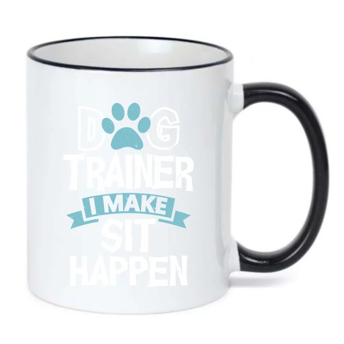 Dog Trainer I Make Sit Happen Funny Pet Training Gift Black Color Changing Mug