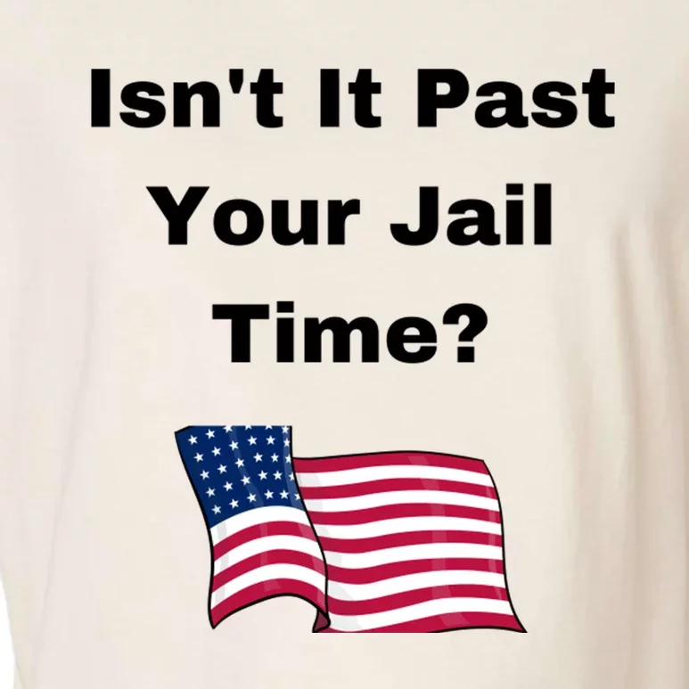 Donald Trump Isn’T It Past Your Jail Time Garment-Dyed Women's Muscle Tee