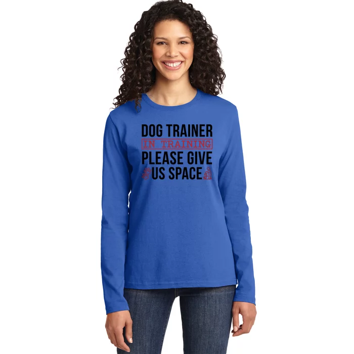 Dog Trainer In Training Dog Training Meaningful Gift Ladies Long Sleeve Shirt