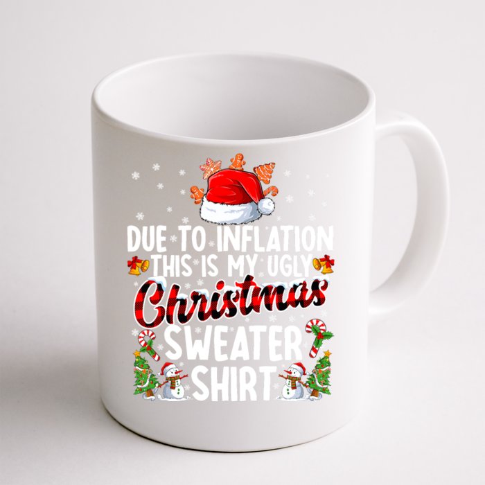 Due To Inflation This Is My Ugly Sweater For Christmas Xmas Front & Back Coffee Mug