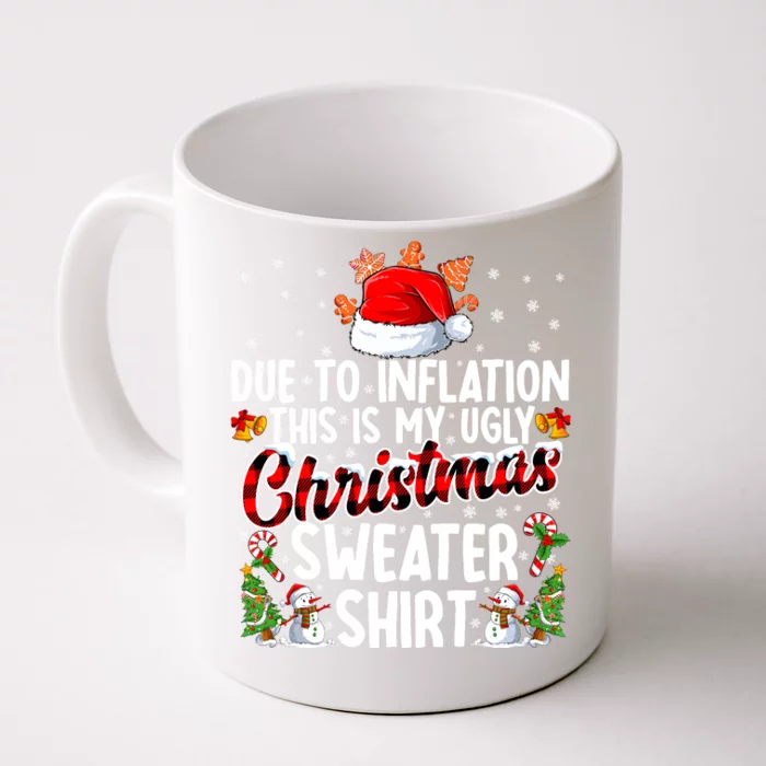 Due To Inflation This Is My Ugly Sweater For Christmas Xmas Front & Back Coffee Mug