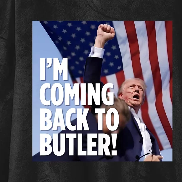 Donald Trump I’M Coming Back To Butler Vote Trump Hooded Wearable Blanket