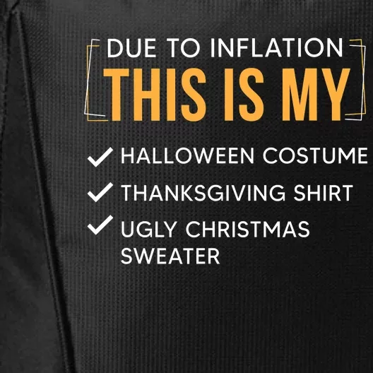 Due To Inflation This Is My Christmas Costume Funny City Backpack