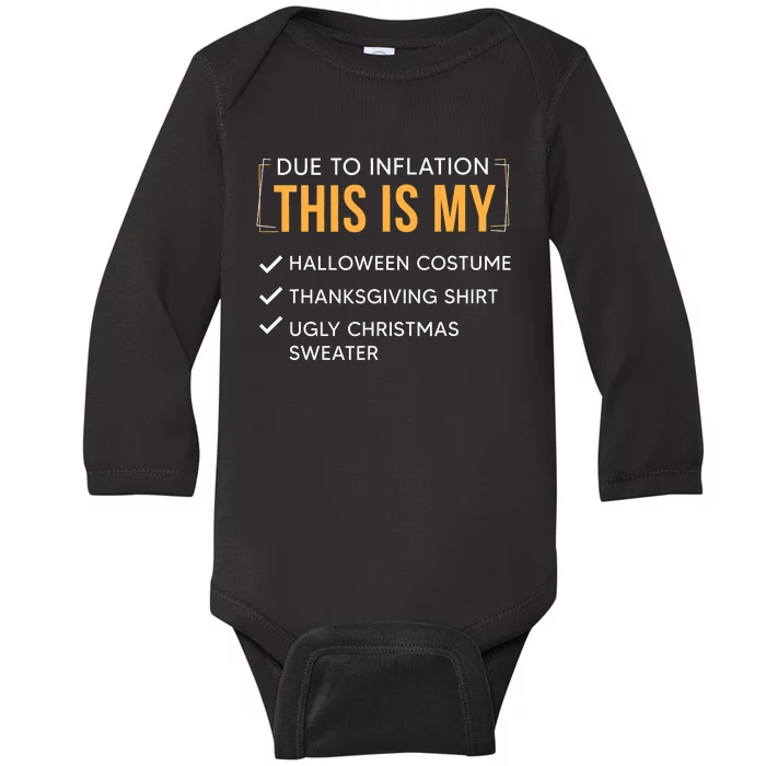 Due To Inflation This Is My Christmas Costume Funny Baby Long Sleeve Bodysuit