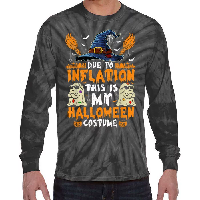 Due To Inflation This Is My Halloween Costume Tie-Dye Long Sleeve Shirt