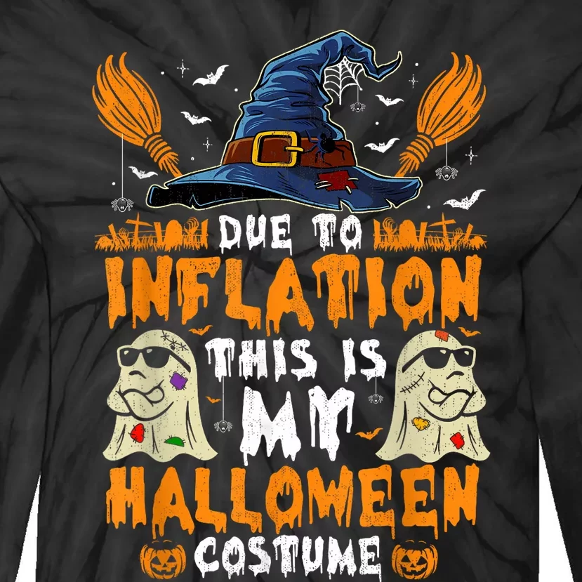 Due To Inflation This Is My Halloween Costume Tie-Dye Long Sleeve Shirt