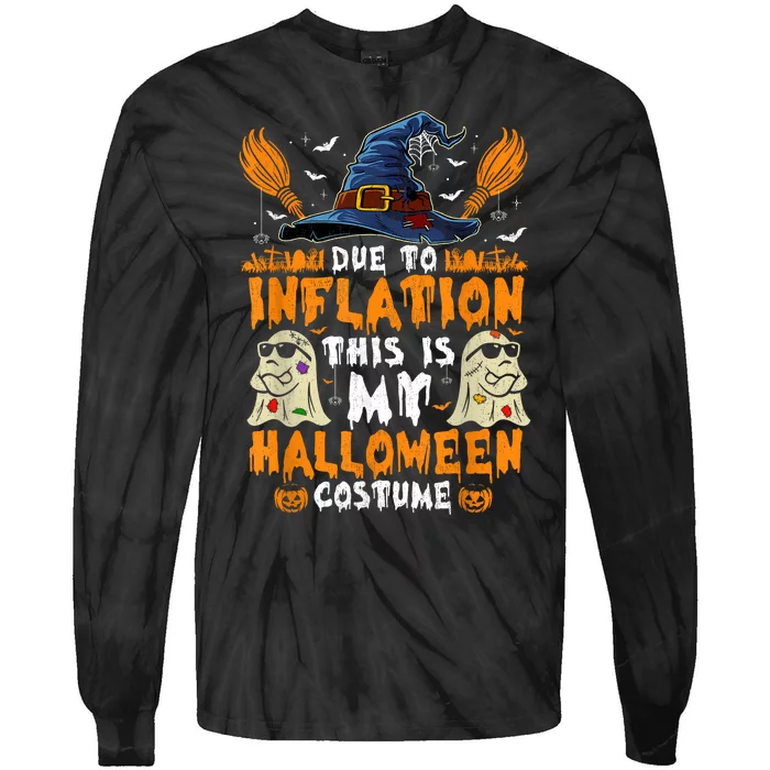 Due To Inflation This Is My Halloween Costume Tie-Dye Long Sleeve Shirt