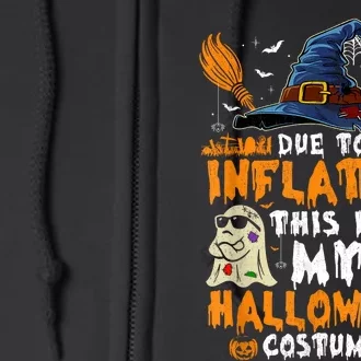 Due To Inflation This Is My Halloween Costume Full Zip Hoodie