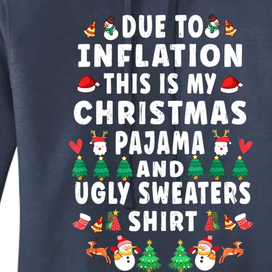 Due To Inflation This Is My Christmas Pajama Ugly Sweaters Gift Women's Pullover Hoodie