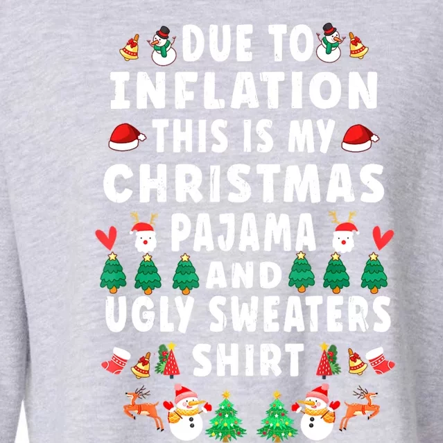 Due To Inflation This Is My Christmas Pajama Ugly Sweaters Gift Cropped Pullover Crew