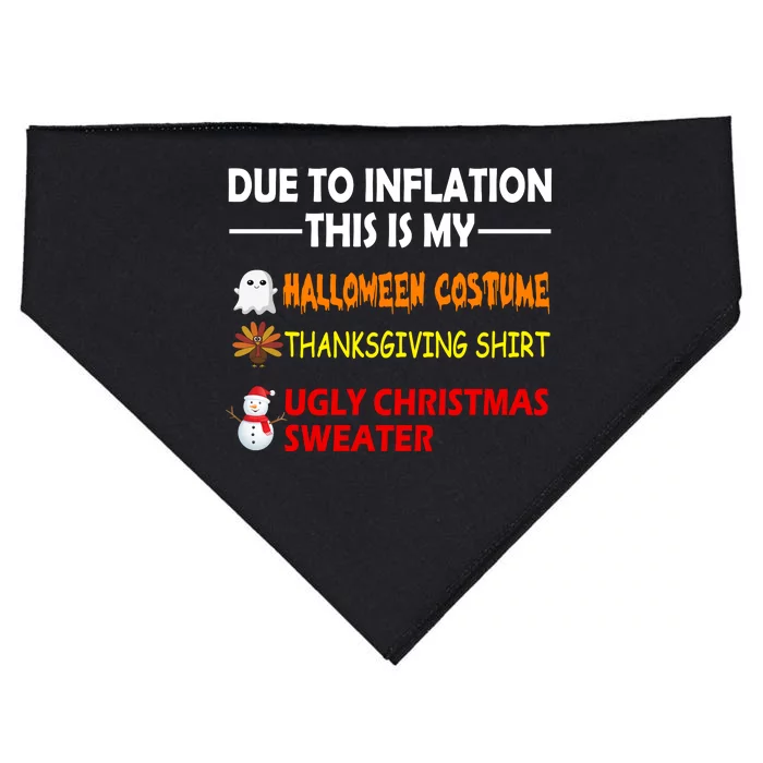 Due To Inflation This Is My Halloween Thanksgiving Ugly Christmas USA-Made Doggie Bandana