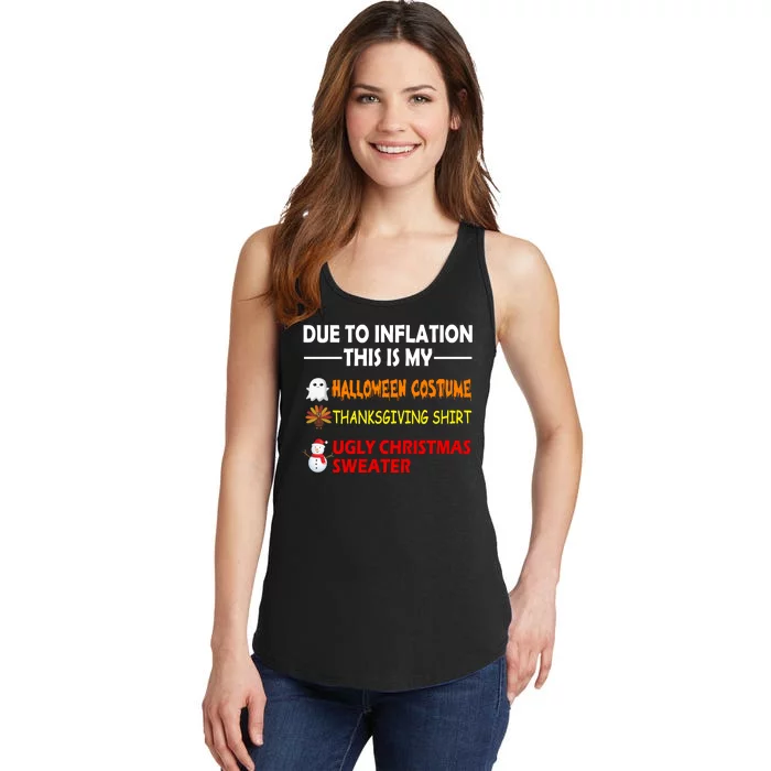 Due To Inflation This Is My Halloween Thanksgiving Ugly Christmas Ladies Essential Tank