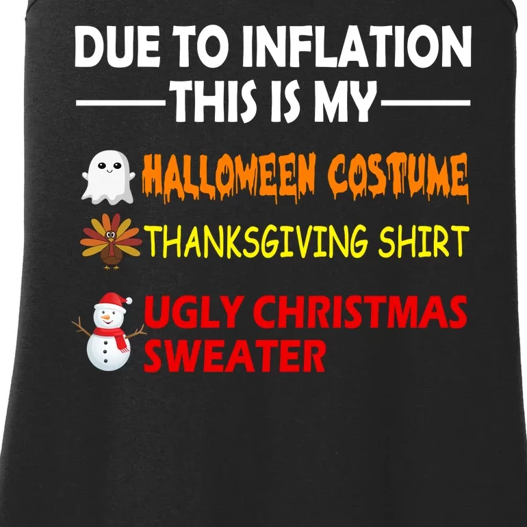 Due To Inflation This Is My Halloween Thanksgiving Ugly Christmas Ladies Essential Tank