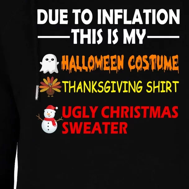 Due To Inflation This Is My Halloween Thanksgiving Ugly Christmas Womens Funnel Neck Pullover Hood