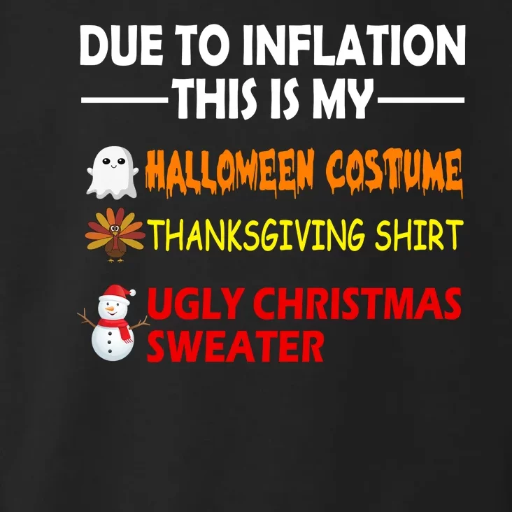 Due To Inflation This Is My Halloween Thanksgiving Ugly Christmas Toddler Hoodie