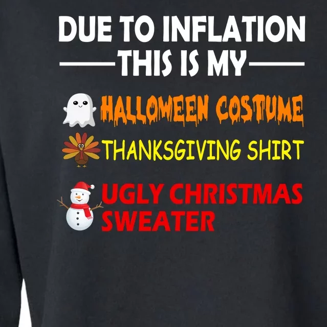 Due To Inflation This Is My Halloween Thanksgiving Ugly Christmas Cropped Pullover Crew