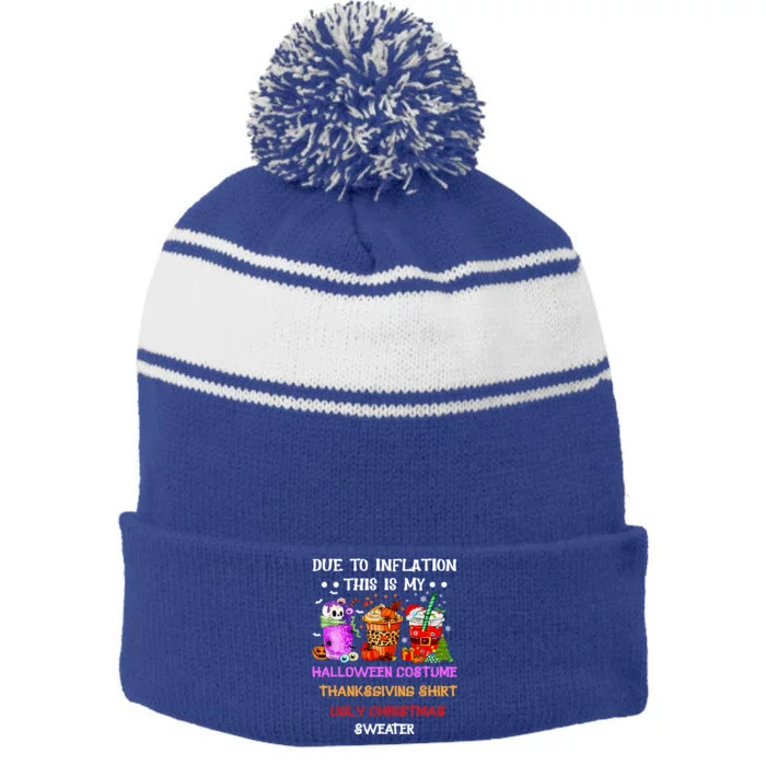 Due To Inflation This Is My Hallothanksmas Gift Stripe Pom Pom Beanie