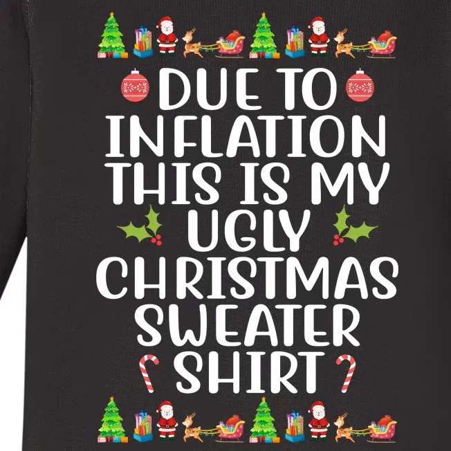 Due To Inflation This Is My Ugly Christmas Sweater Shirt Funny Baby Long Sleeve Bodysuit