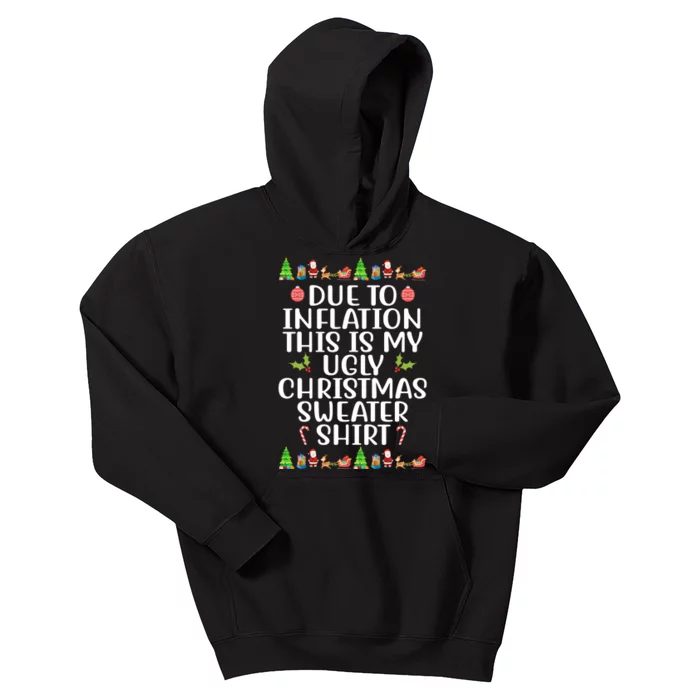 Due To Inflation This Is My Ugly Christmas Sweater Shirt Funny Kids Hoodie