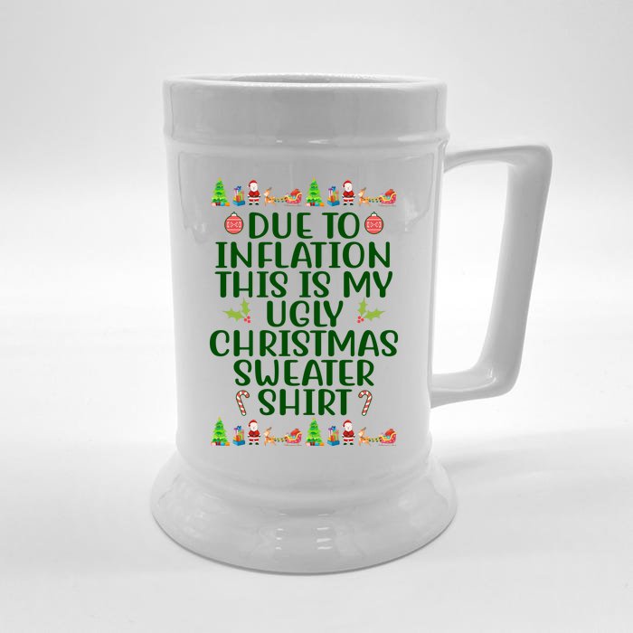 Due To Inflation This Is My Ugly Christmas Sweater Shirt Funny Front & Back Beer Stein