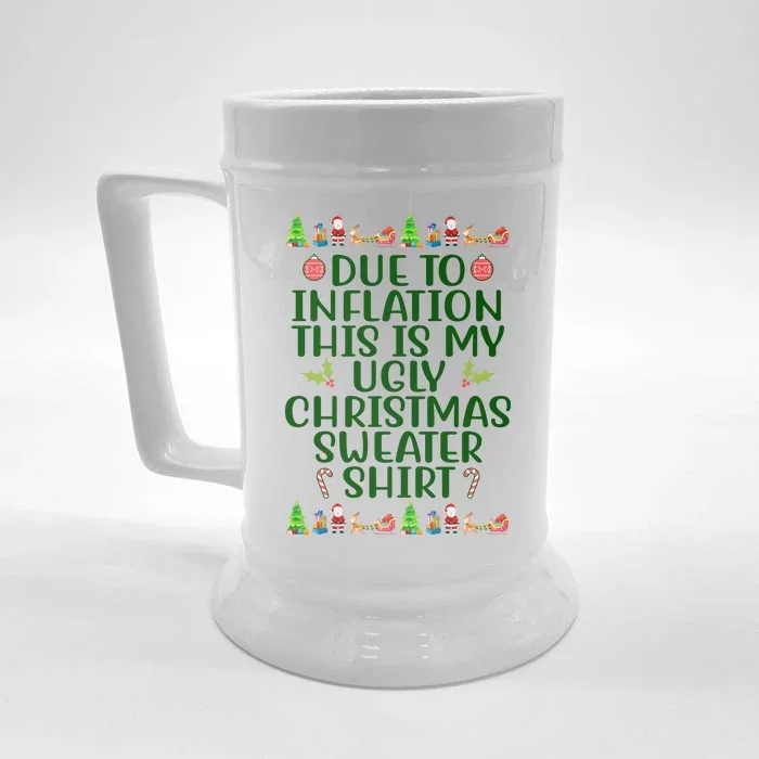 Due To Inflation This Is My Ugly Christmas Sweater Shirt Funny Front & Back Beer Stein