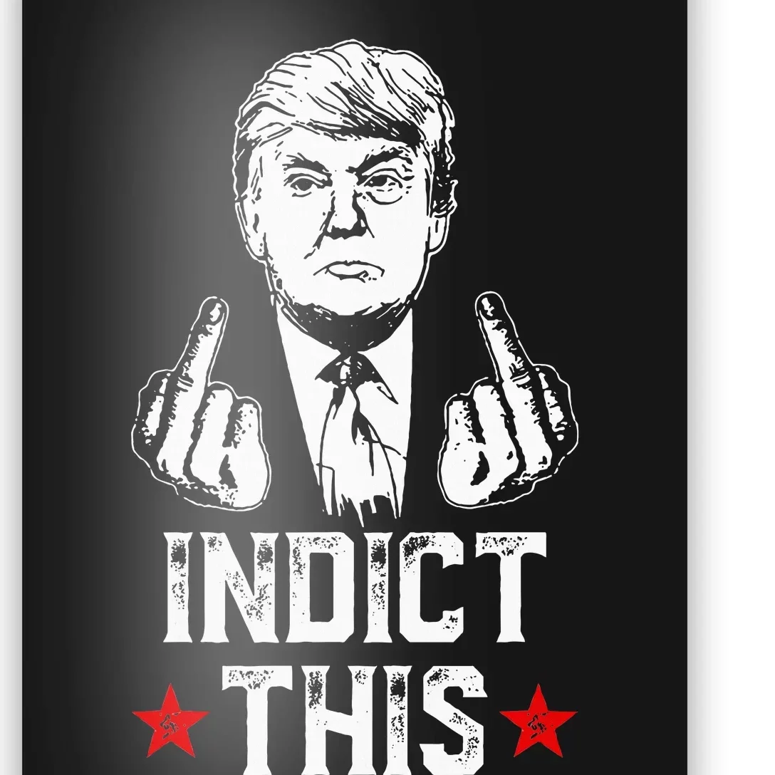 Donald Trump Indict This Political Arrest For Republican Poster