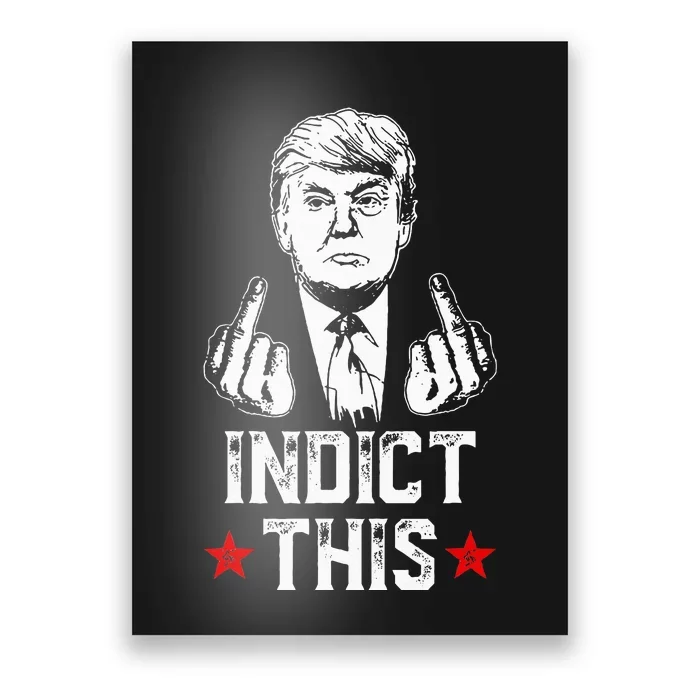 Donald Trump Indict This Political Arrest For Republican Poster