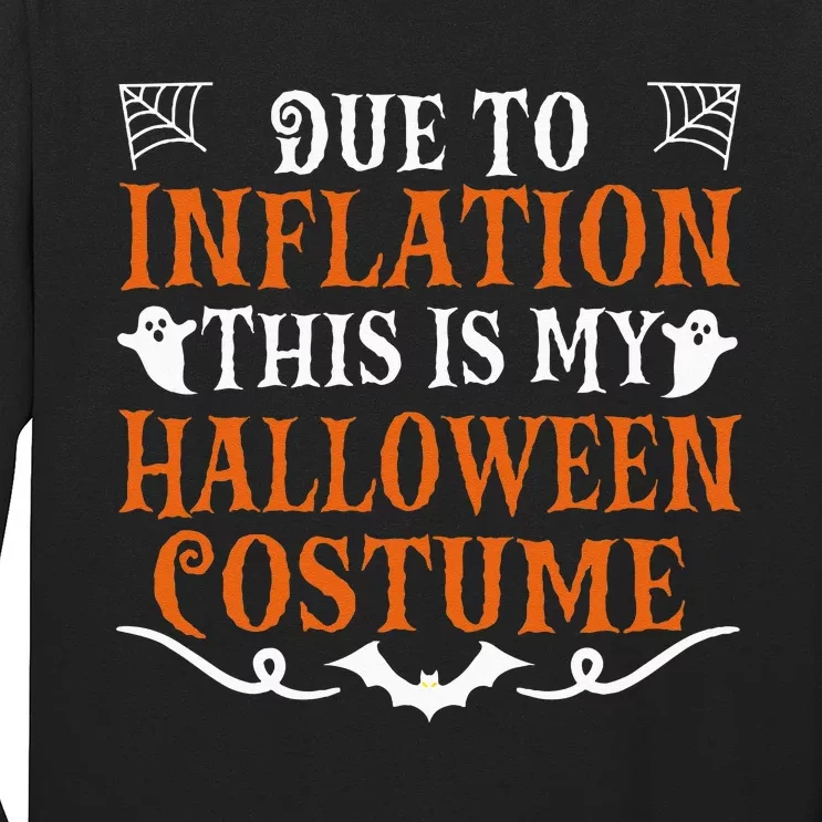 Due To Inflation This Is My Halloween Costume Economy Long Sleeve Shirt