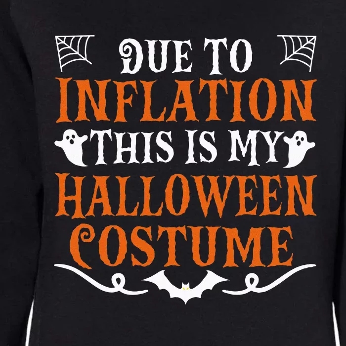 Due To Inflation This Is My Halloween Costume Economy Womens California Wash Sweatshirt