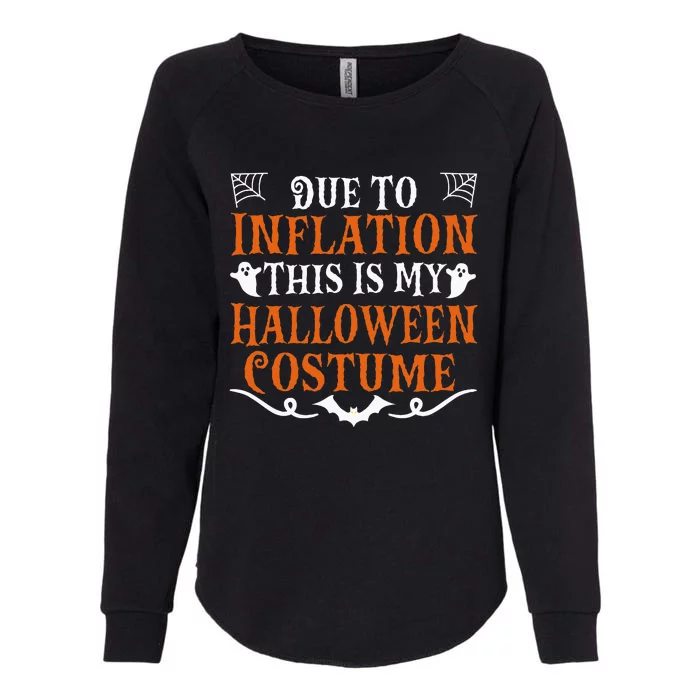 Due To Inflation This Is My Halloween Costume Economy Womens California Wash Sweatshirt