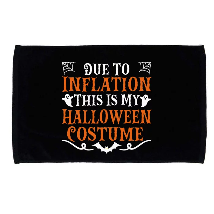 Due To Inflation This Is My Halloween Costume Economy Microfiber Hand Towel