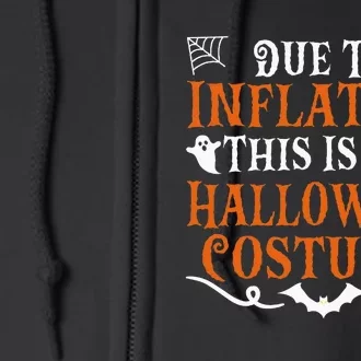 Due To Inflation This Is My Halloween Costume Economy Full Zip Hoodie