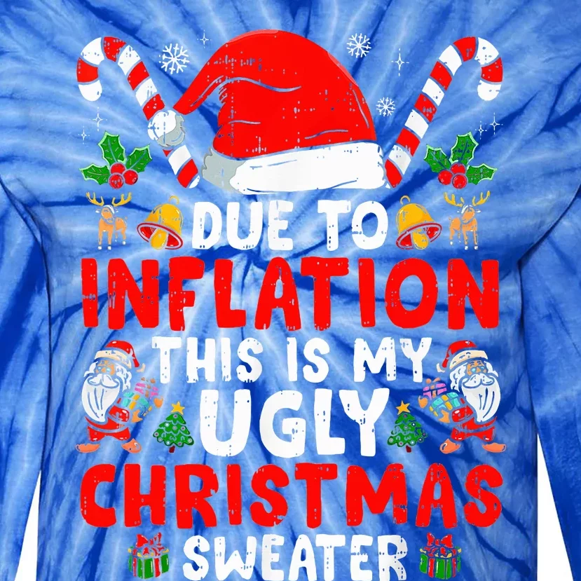 Due to Inflation This is My Ugly Sweater Family Christmas Tie-Dye Long Sleeve Shirt