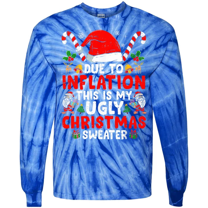 Due to Inflation This is My Ugly Sweater Family Christmas Tie-Dye Long Sleeve Shirt